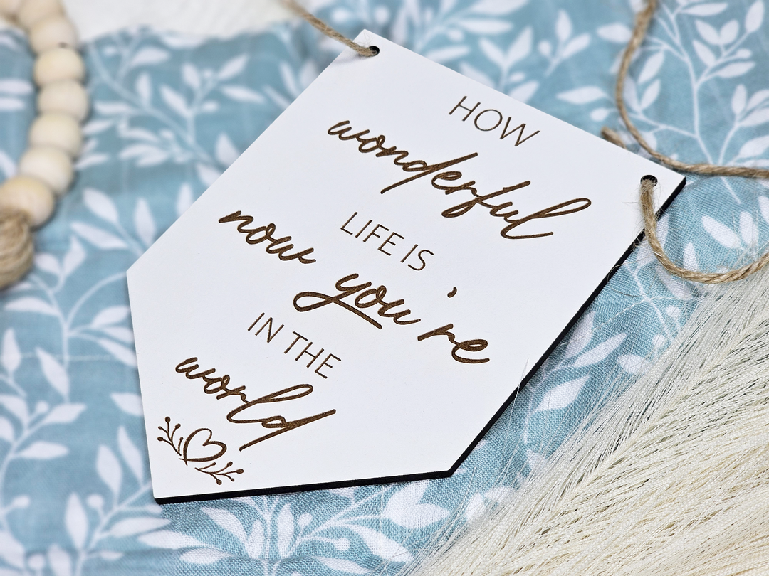 Baby Pennant Flag How Wonderful Life Is