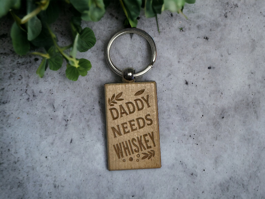 Daddy Needs Whiskey Keychain