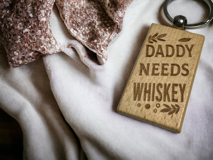 Daddy Needs Whiskey Keychain